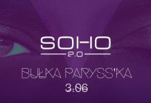 Bułka Parysska w nowym Soho 2.0 – koncert już w czerwcu