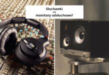 Słuchawki czy monitory odsłuchowe? Co wybrać do miksowania? Sluchawki-czy-monitory-odsluchowe
