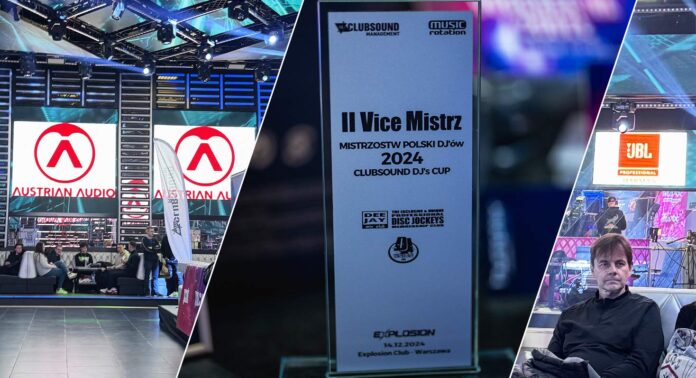 Clubsound DJ's Cup 2024 – Mistrzowskie Polski DJ-ów z ESS Audio w Warszawie
