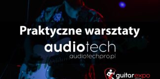 Jak nagrać i zmiksować gitarę? Praktyczne warsztaty Audiotech na Guitar Expo 2026 warsztaty-audiotech-guitar-expo-2026