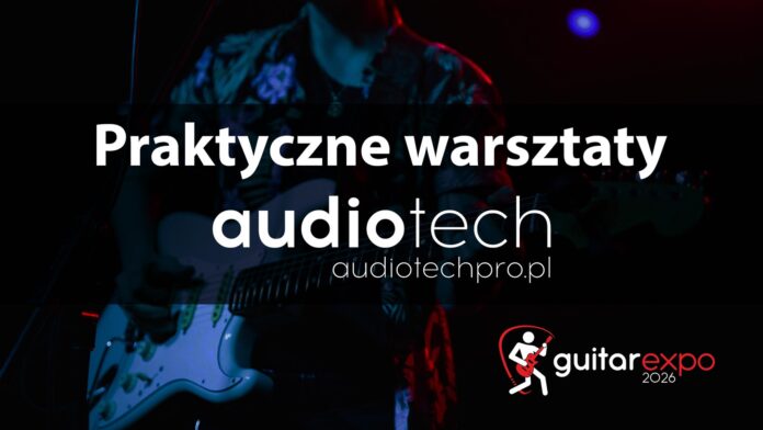 warsztaty-audiotech-guitar-expo-2026 warsztaty-audiotech-guitar-expo-2026