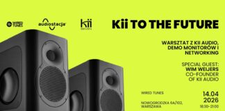 Kii SEVEN w Warszawie – odsłuch i warsztaty Kii Audio w Wired Tunes warsztaty-Kii-Audio-w-Wired-Tunes_uptone